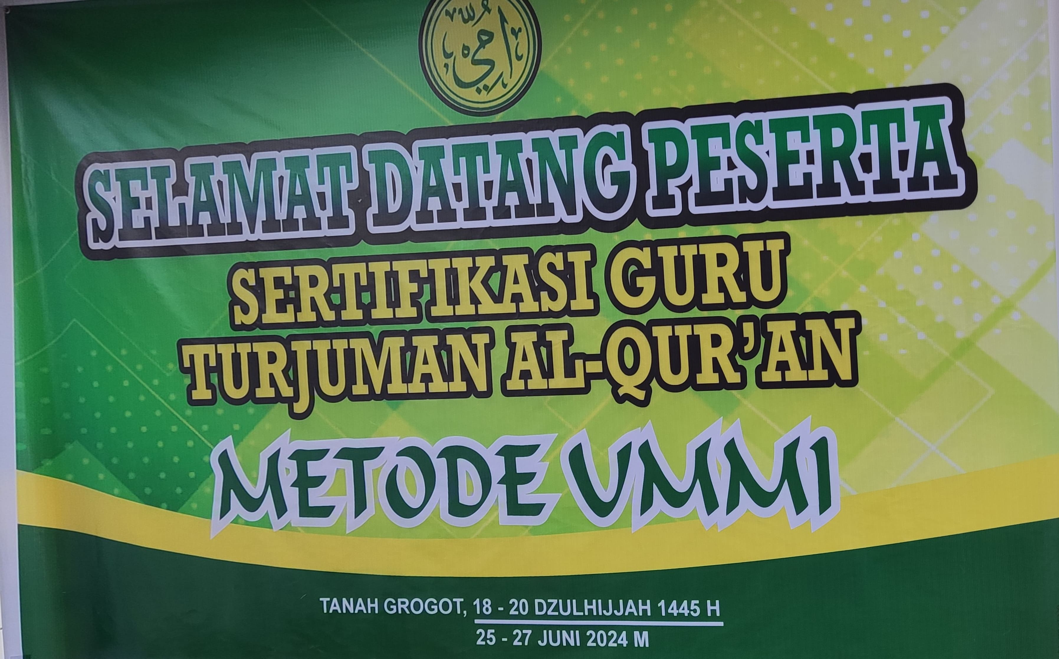 Sertifikasi Guru Turjuman Al-Qur’an Metode Ummi di Kabupaten Paser: Meningkatkan Kualitas Pengajaran Al-Qur’an dengan Semangat